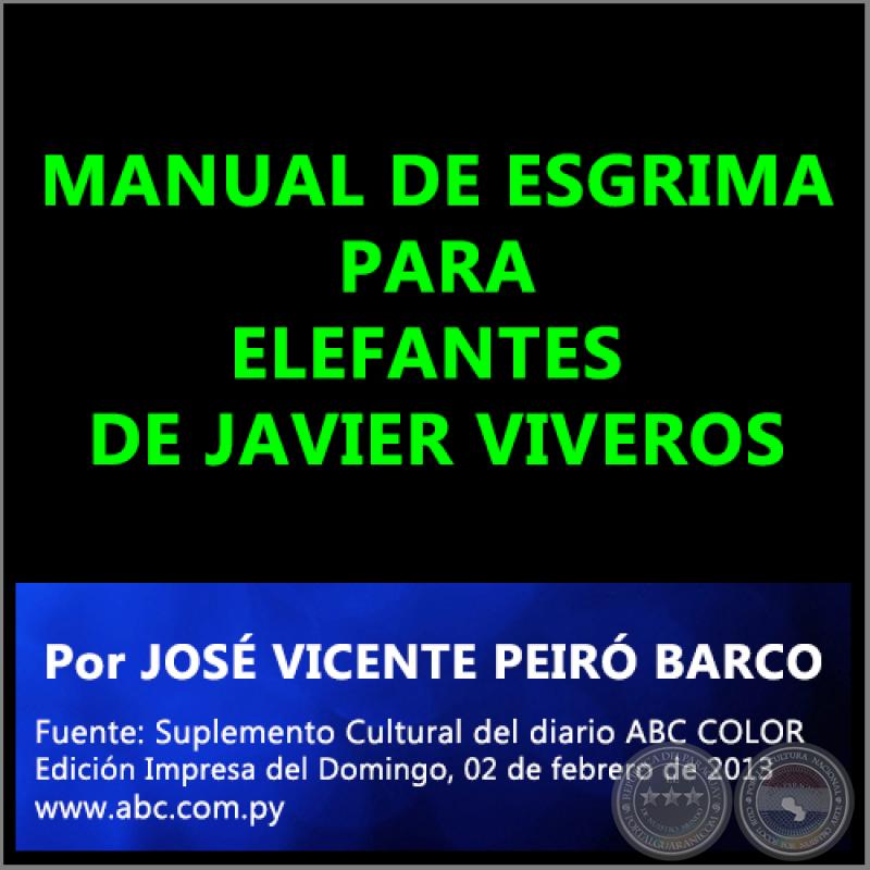 MANUAL DE ESGRIMA PARA ELEFANTES DE JAVIER VIVEROS - Domingo, 02 de febrero de 2013 